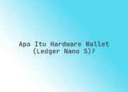 Apa itu Hardware Wallet (Ledger Nano S)?