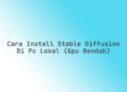 Cara install Stable Diffusion di PC lokal (GPU rendah)